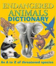 Endangered animals dictionary : an A to Z of endangered species