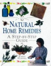 Natural home remedies : a step-by-step guide
