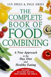 The complete book of food combining by Dries, Jan.