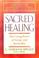 Cover of: Sacred healing