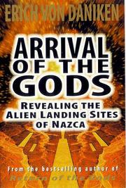 Cover of: Arrival of the Gods: Revealing the Alien Landing Sites of Nazca