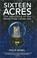 Cover of: Sixteen Acres