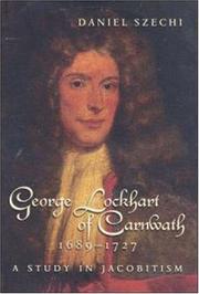 Cover of: George Lockhart of Carnwath, 1681-1731: a study in Jacobitism