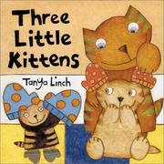 Cover of: Three little kittens by Tanya Linch