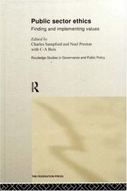 Cover of: Public Sector Ethics: Finding and Implementing Values (Routledge studies in governance and public policy)