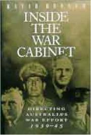 Cover of: Inside the War Cabinet: directing Australia's war effort, 1939-45