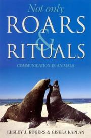 Cover of: Not only roars & rituals: communication in animals