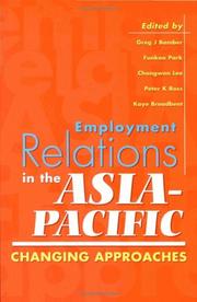 Cover of: Employment relations in the Asia Pacific: changing approaches