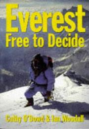Cover of: Everest, free to decide: the story of the first South Africans ro reach the highest point on earth