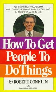 Cover of: How to Get People to Do Things by Robert Conklin