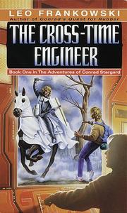 Cover of: The Cross-Time Engineer (Adventures of Conrad Stargard, Book 1)