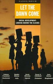 Cover of: Let the dawn come: social development, looking behind the clichés