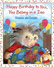 Cover of: Happy Birthday to You, You Belong in a Zoo (Gilbert and Friends)