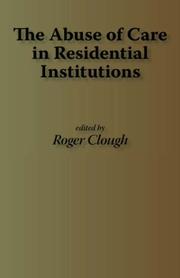 Cover of: The Abuse of Care in Residential Institutions
