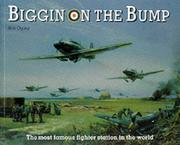 Biggin on the bump : the story of the most famous fighter station in the world