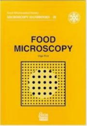 Food microscopy : a manual of practical methods, using optical microscopy