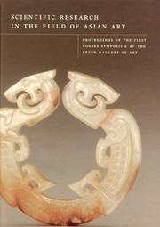 Scientific research in the field of Asian art : proceedings of the First Forbes Symposium at the Freer Gallery of Art