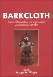 Barkcloth : aspects of preparation, use, deterioration, conservation and display : seminar organised by the Conservators of Ethnographic Artefacts at Torquay Museum on 4 December 1997