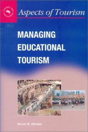 Managing educational tourism by Brent W. Ritchie, Neil Carr, Christopher P. Cooper