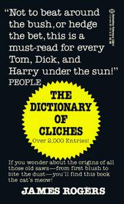 The dictionary of cliches by James T. Rogers