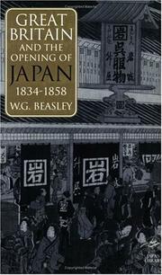 Cover of: Great Britain and the opening of Japan, 1834-1858