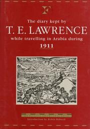 The diary kept by T. E. Lawrence while travelling in Arabia during 1911