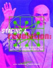 Cover of: Staging a Revolution: The Art of Persuasion in the Islamic Republic of Iran