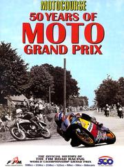 Motocourse : 50 years of Moto Grand Prix : the official history of the FIM Road Racing World Championship Grand Prix