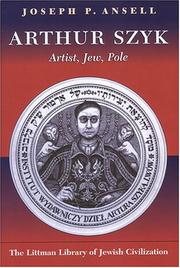 Cover of: Arthur Szyk: Artist, Jew, Pole