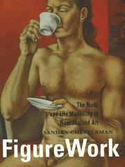 Cover of: Figure Work: The Nude and Life Modelling in New Zealand Art