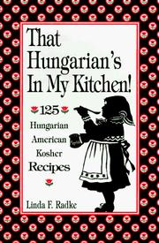 Cover of: That Hungarian's in My Kitchen: 125 Hungarian/American Recipes