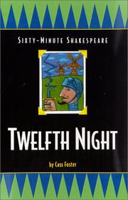 The sixty-minute Shakespeare--Twelfth night by Cass Foster