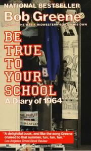 Cover of: Be True to Your School by Bob Green