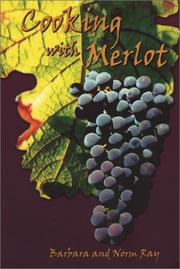 Cover of: Cooking With Merlot: 75 Marvelous Merlot Recipes