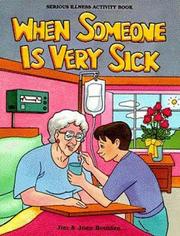 Cover of: When Someone is Very Sick (Serious Illness Activity Book)
