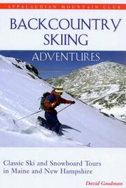 Cover of: Backcountry skiing adventures: classic ski and snowboard tours in Maine and New Hampshire