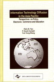 Cover of: Information technology diffusion in the Asia Pacific: perspectives on policy, electronic commerce and education