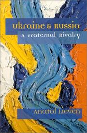 Cover of: Ukraine & Russia: a fraternal rivalry