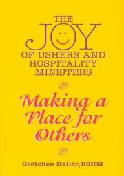 Cover of: The joy of ushers and hospitality ministers: making a place for others