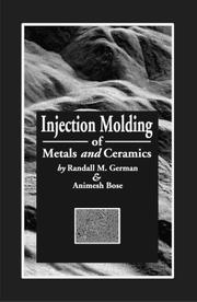 Cover of: Injection molding of metals and ceramics