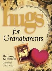 Cover of: Hugs for grandparents: stories, sayings, and scriptures to encourage and inspire