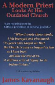 A modern priest looks at his outdated church by James J. Kavanaugh