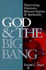 Cover of: God & the big bang: discovering harmony between science and spirituality