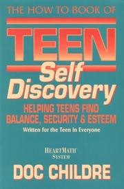 Cover of: The How to Book of Teen Self Discovery: Helping Teens Find Balance, Security and Esteem (Heartmath System)