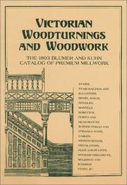 Cover of: Victorian Woodturnings and Woodwork: The 1893 Blumer and Kuhn Catalog of Premium Millwork