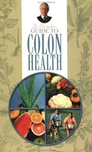 Cover of: Dr. Christopher's Guide to Colon Health