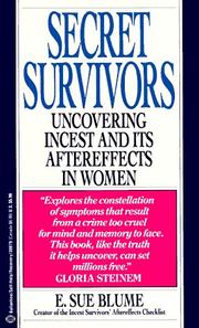 Cover of: Secret Survivors: Uncovering Incest and Its Aftereffects in Women