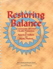 Cover of: Restoring balance: community-directed health promotion for American Indians and Alaska natives.