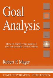 Cover of: Goal analysis: how to clarify your goals so you can actually achieve them