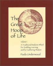 Cover of: The Great Hoop of Life, Volume 1: A Traditional Medicine Wheel for Enabling Learning and for Gathering Wisdom